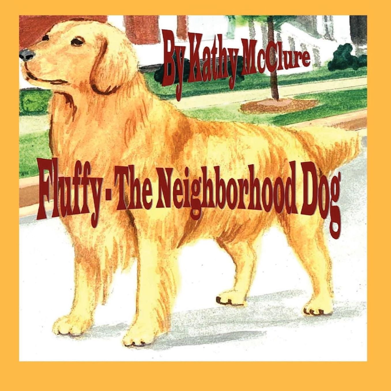 Fluffy - The Neighborhood Dog