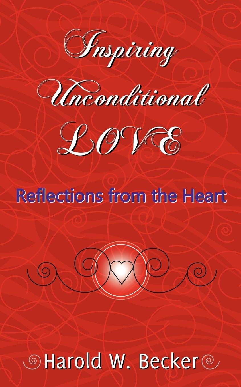 Inspiring Unconditional Love: Reflections from the Heart
