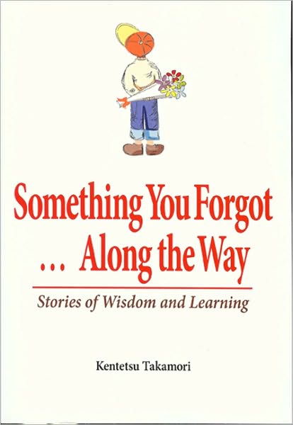 Something You Forgot...Along the Way: Stories of Wisdom and Learning