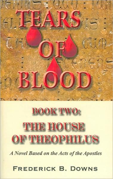 Tears of Blood: Book Two: The House of Theophilus
