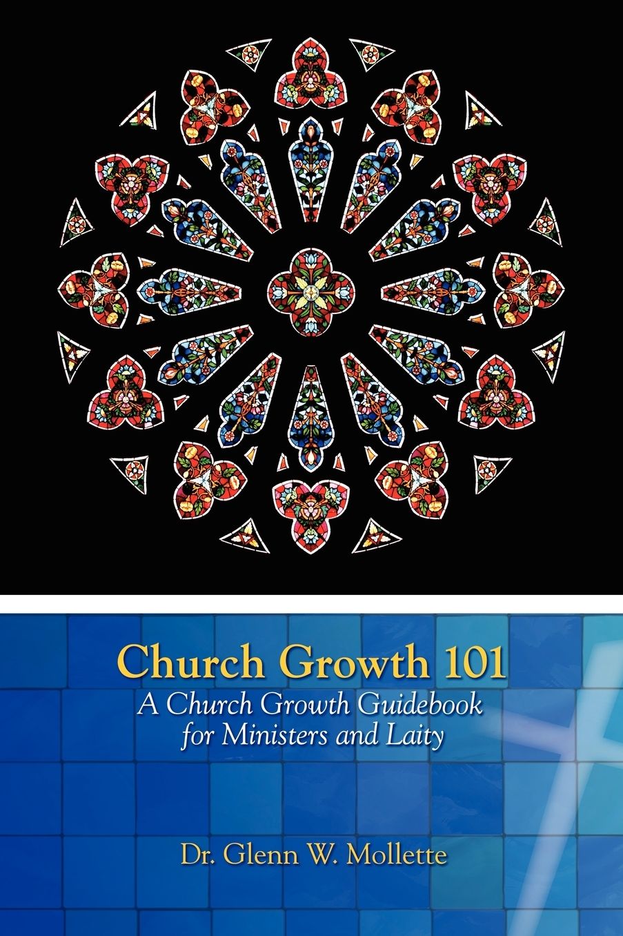 Church Growth 101 A Church Growth Guidebook For Ministers And Laity