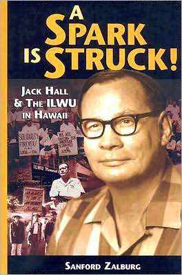 Spark Is Struck: Jack Hall and the Ilwu in Hawaii