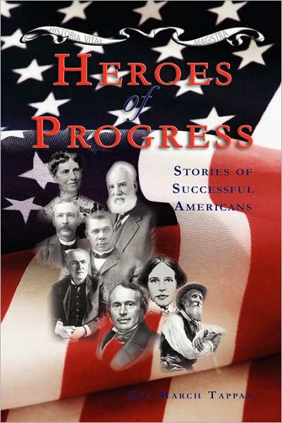 Heroes of Progress: Stories of Successful Americans