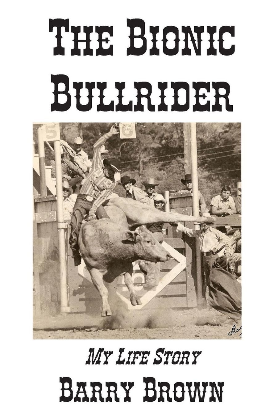 The Bionic Bullrider