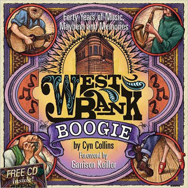 West Bank Boogie: Forty Years of Music, Mayhem and Memories