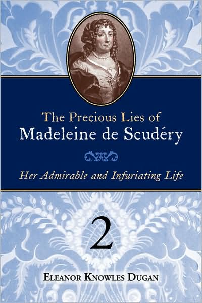 The Precious Lies Of Madeleine De Scudery