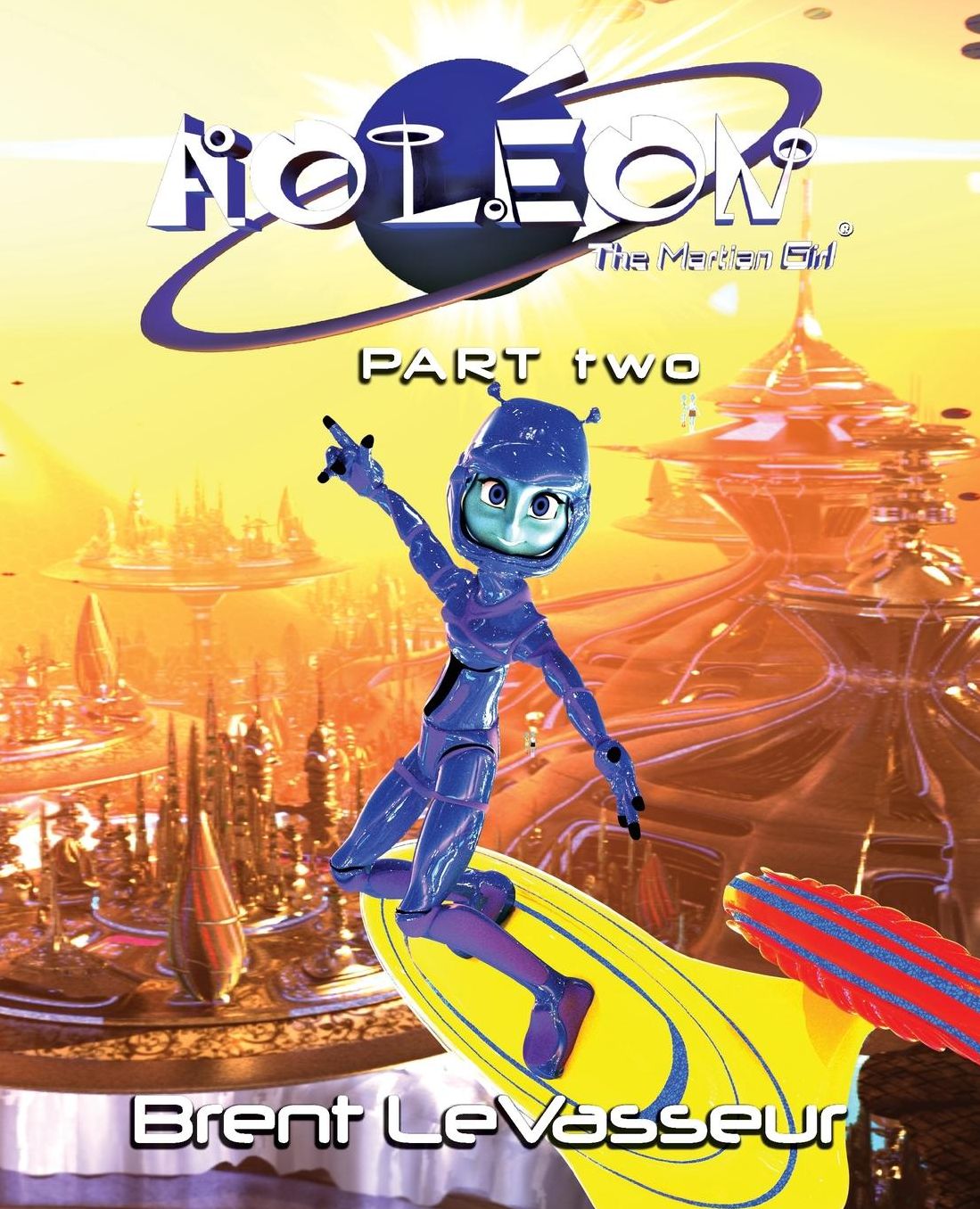 Aoleon The Martian Girl: Science Fiction Saga - Part 2 The Luminess of Mars
