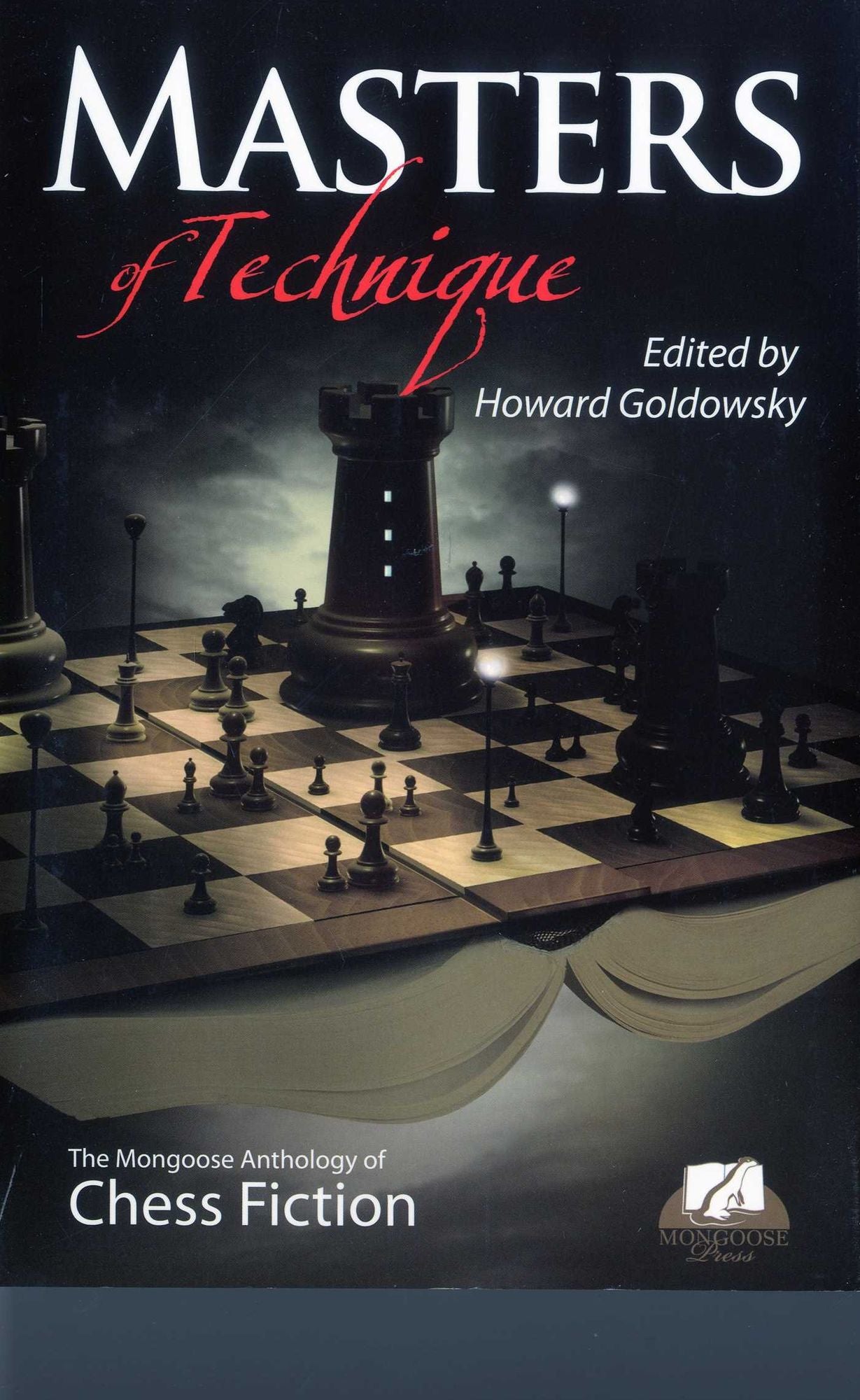Masters of Technique: Mongoose Press Anthology of Chess Fiction