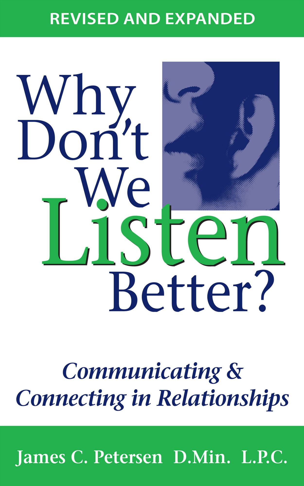 Why Don't We Listen Better?: Communicating & Connecting in Relationships
