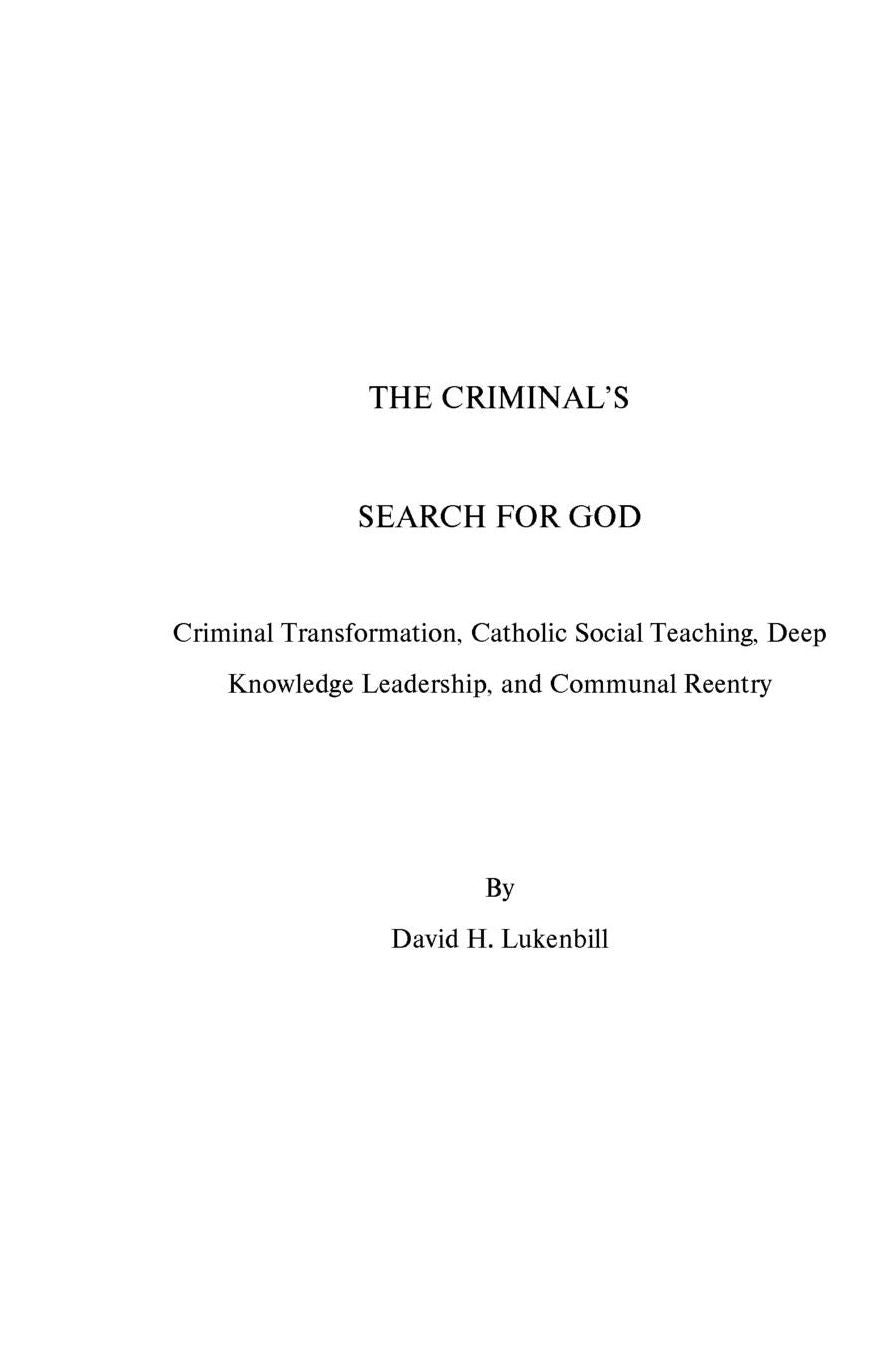 The Criminal's Search for God: Criminal Transformation, Catholic Social Teaching, Deep Knowledge Leadership, and Communal Reentry