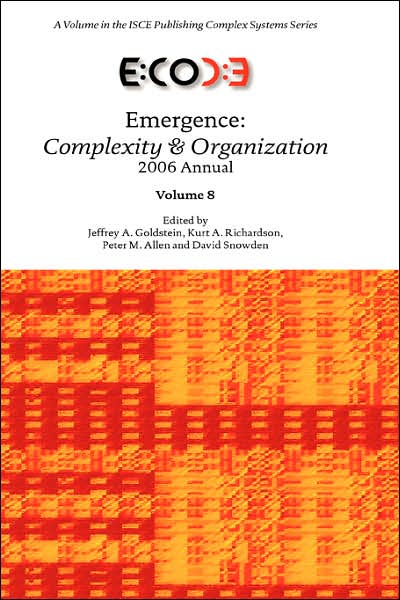 Emergence, Complexity and Organization: 2006 Annual