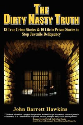 Dirty Nasty Truth: 10 True Crime Stories and the Lessons Learned