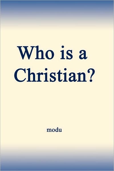 Who Is a Christian?: Spiritual Commentaries and Fellowship in Christ Jesus