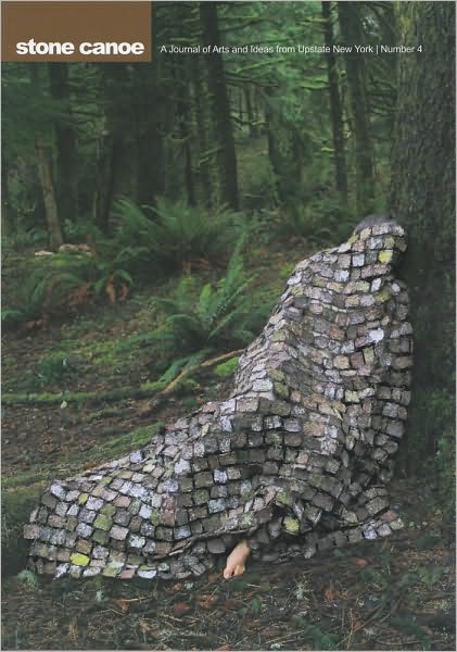 Stone Canoe: A Journal of Arts and Ideas from Upstate New York, Number 4