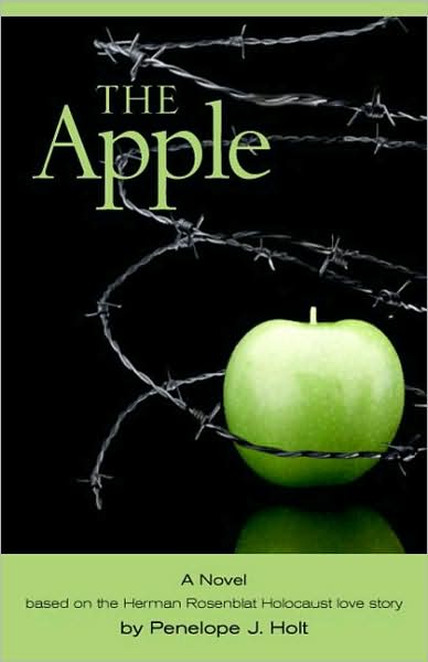 The Apple: Based on the Herman Rosenblat Holocaust Love Story