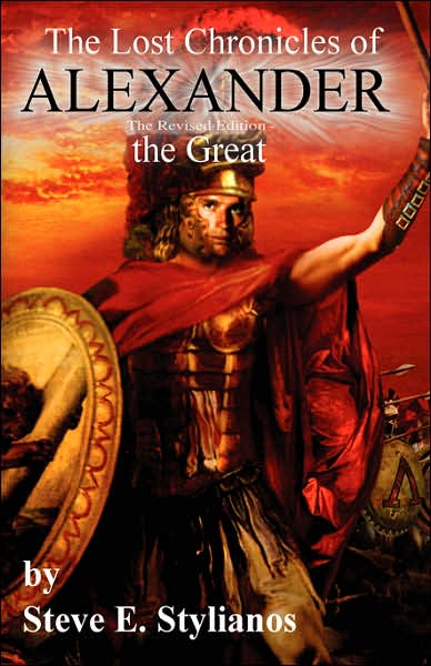The Lost Chronicles of Alexander the Great: Revised Edition