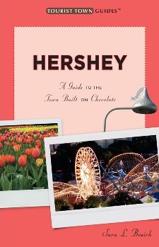 Hershey: A Guide to the Town Built on Chocolate