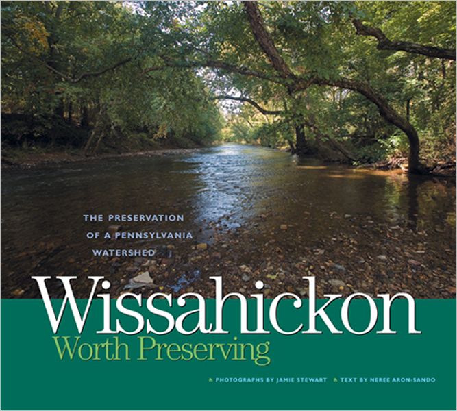 Wissahickon: Worth Preserving