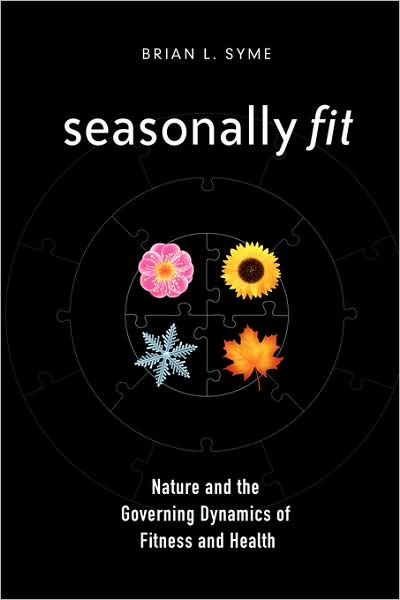 Seasonally Fit: Nature and the Governing Dynamics of Fitness and Health