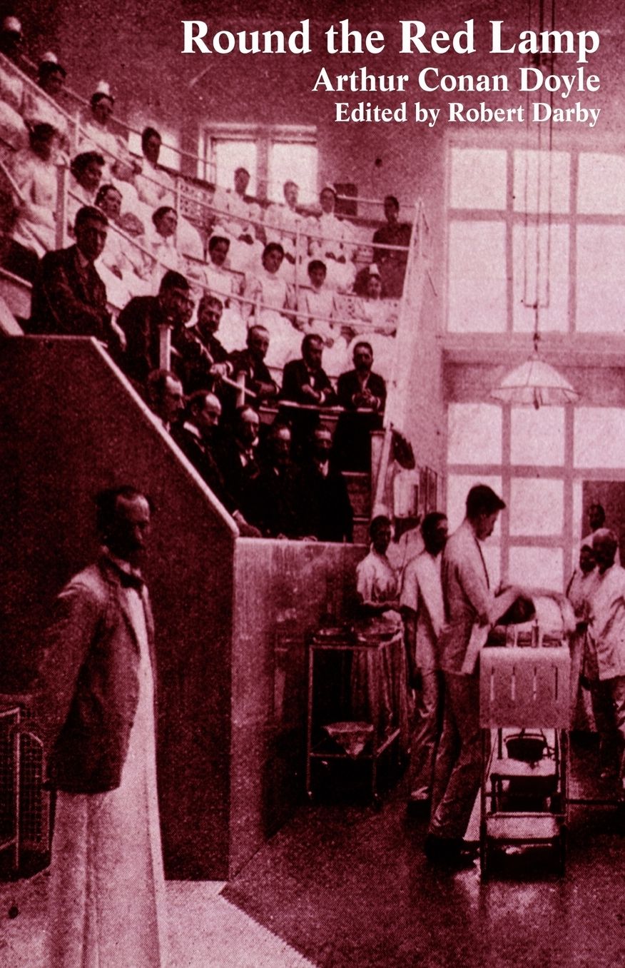 Round The Red Lamp And Other Medical Writings