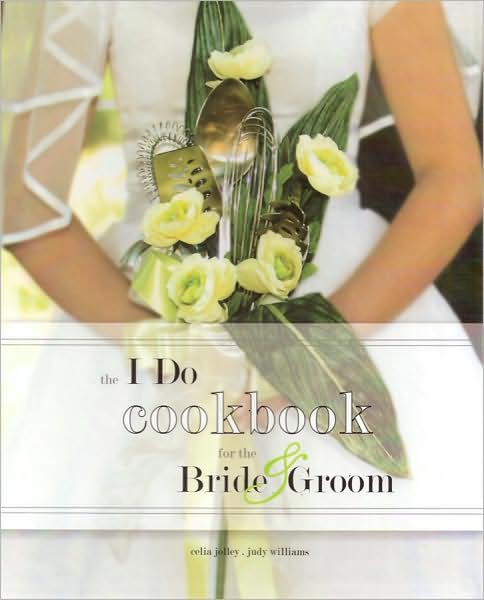 I Do Cookbook for the Bride & Groom
