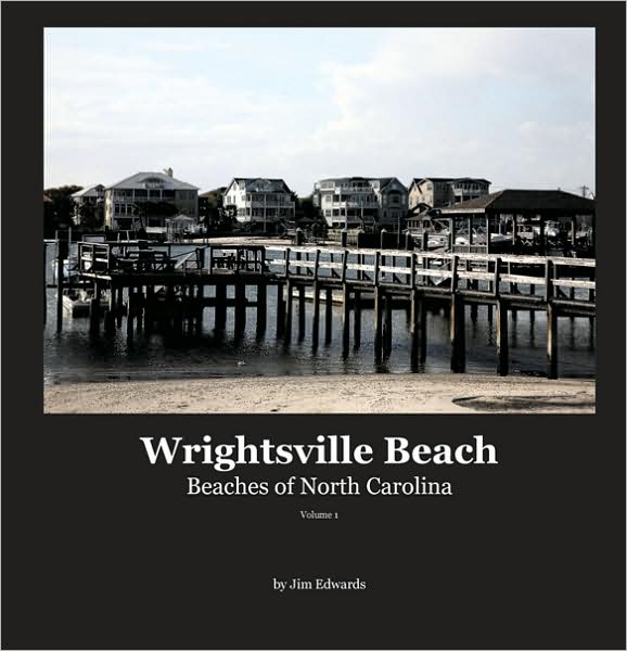Wrightsville Beach: Beaches of North Carolina Volume 1