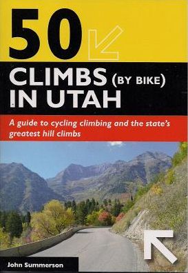50 Climbs (By Bike) In Utah