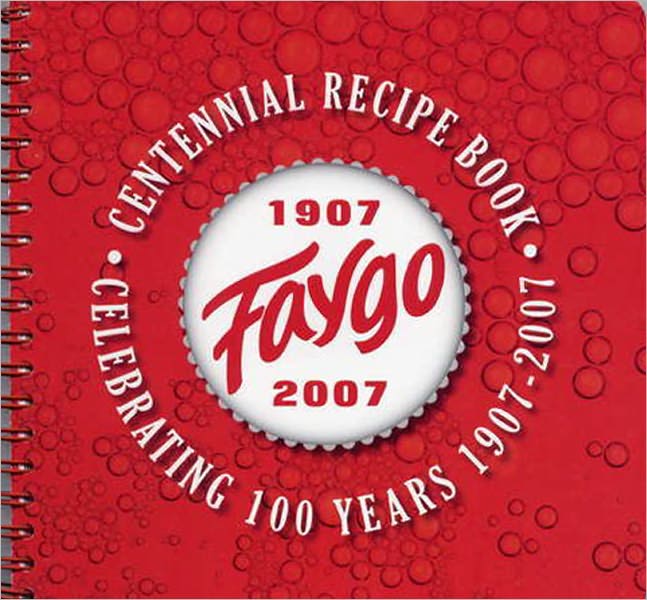 Faygo Beverages' Centennial Recipe Book