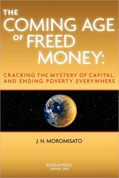 The Coming Age Of Freed Money