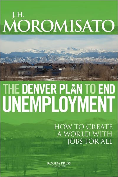 The Denver Plan To End Unemployment