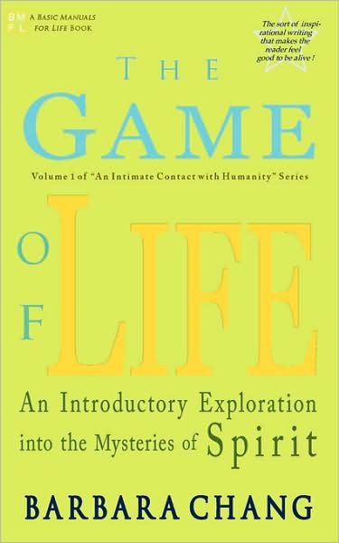 The Game Of Life, An Introductory Exploration Into The Mysteries Of Spirit