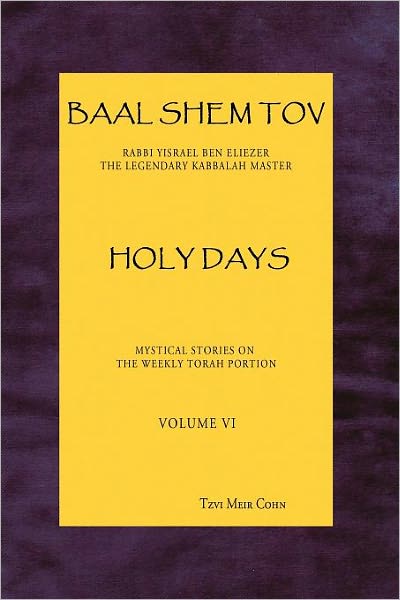 Baal Shem Tov Holy Days: Mystical Stories on the Holy Days