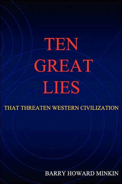Ten Great Lies That Threaten Western Civilization