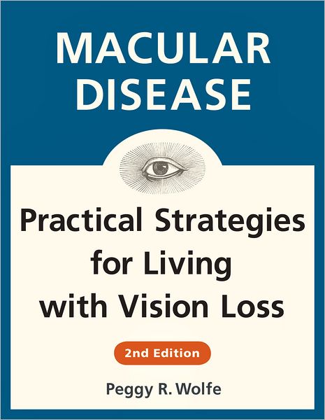 Macular Disease: Practical Strategies for Living with Vision Loss