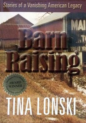 Barn Raising: Stories of a Vanishing American Legacy