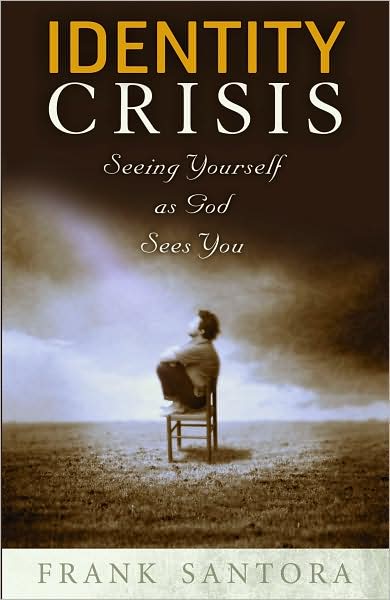 Identity Crisis: Seeing Yourself as God Sees You