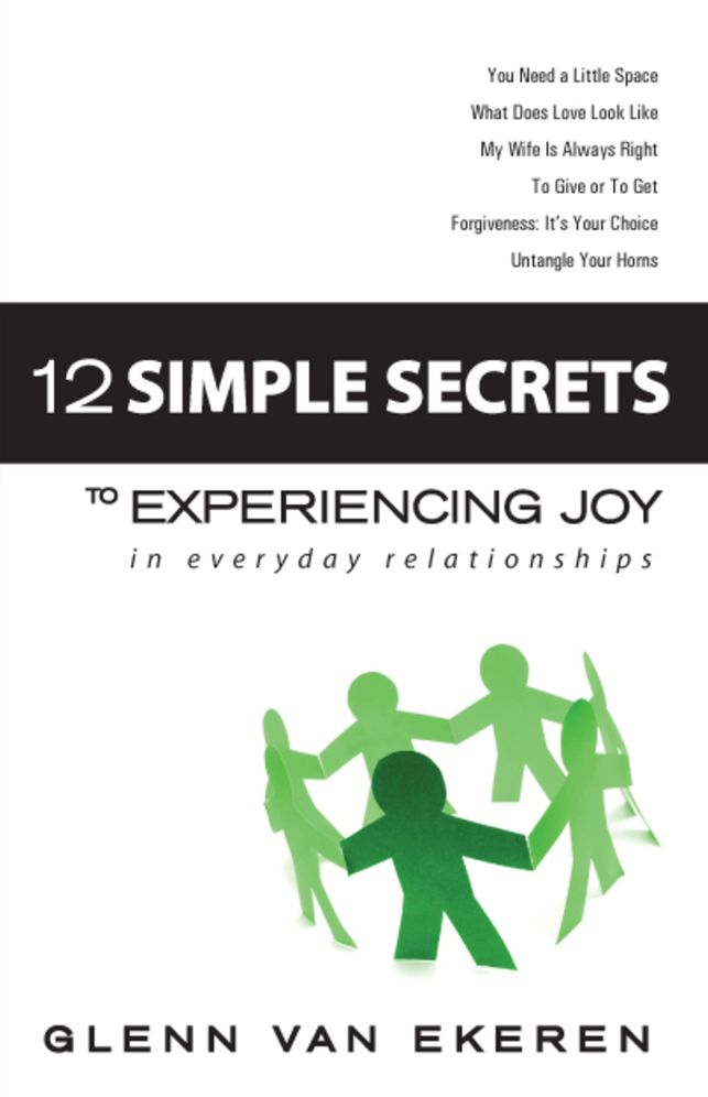 12 Simple Secrest to Experiencing Joy in Everday Relationships