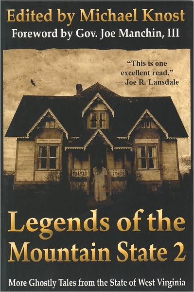 Legends of the Mountain State 2: More Ghostly Tales from the State of West Virginia