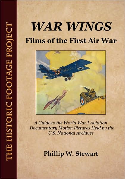 War Wings: Films of the First Air War