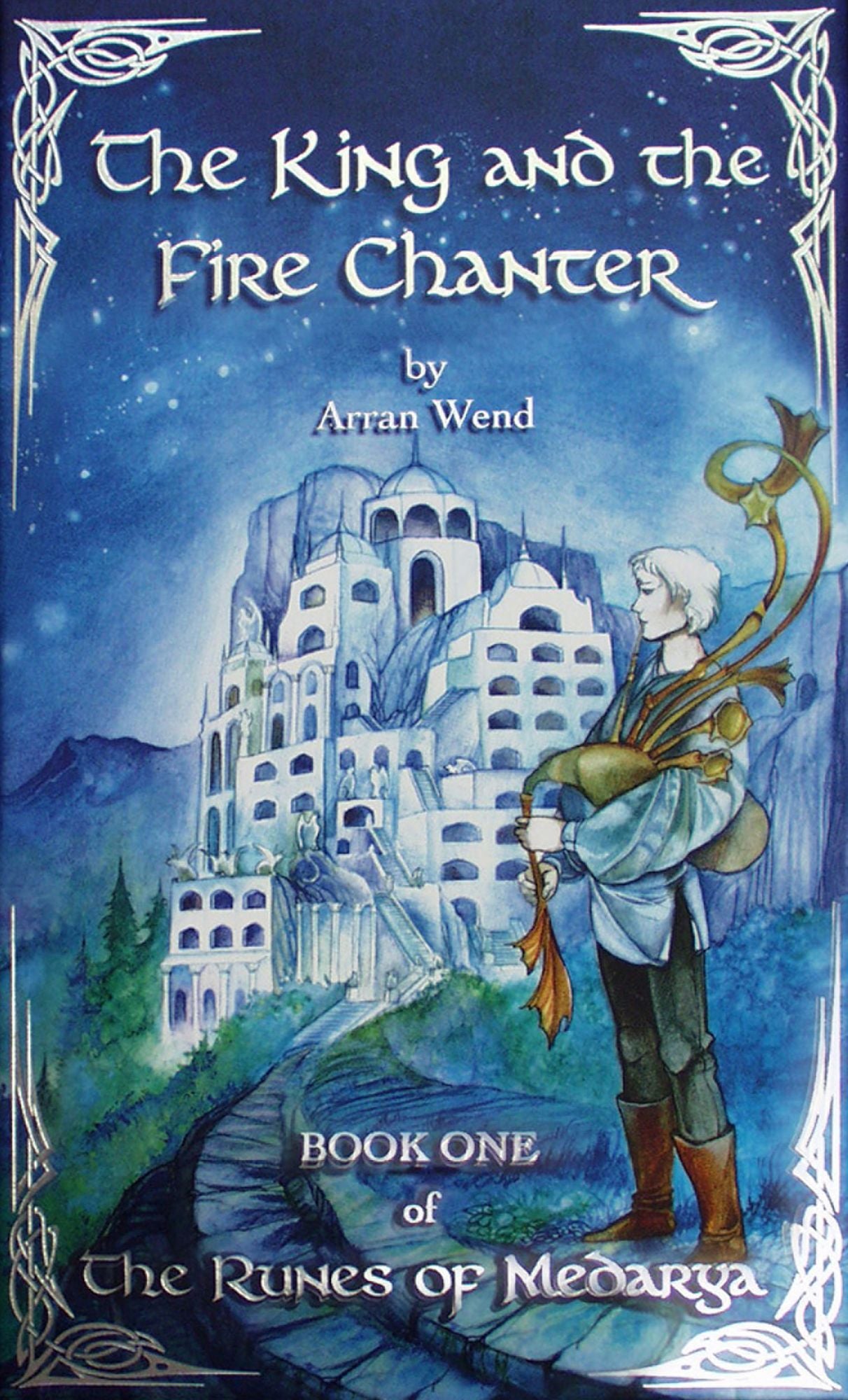 The King and the Fire Chanter (The Runes of Medarya Series #1)