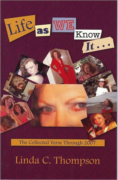 Life as We Know It: Collected Verse Through 2007