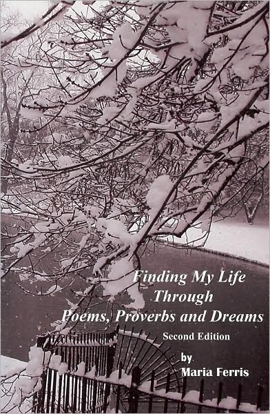 Finding My Life Through Poems, Proverbs and Dreams