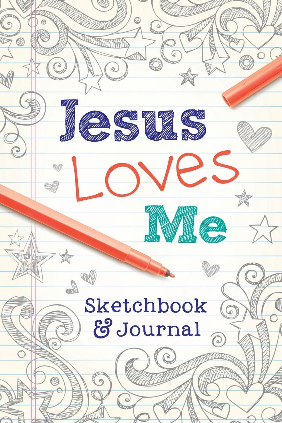 Jesus Loves Me: Sketchbook & Journal