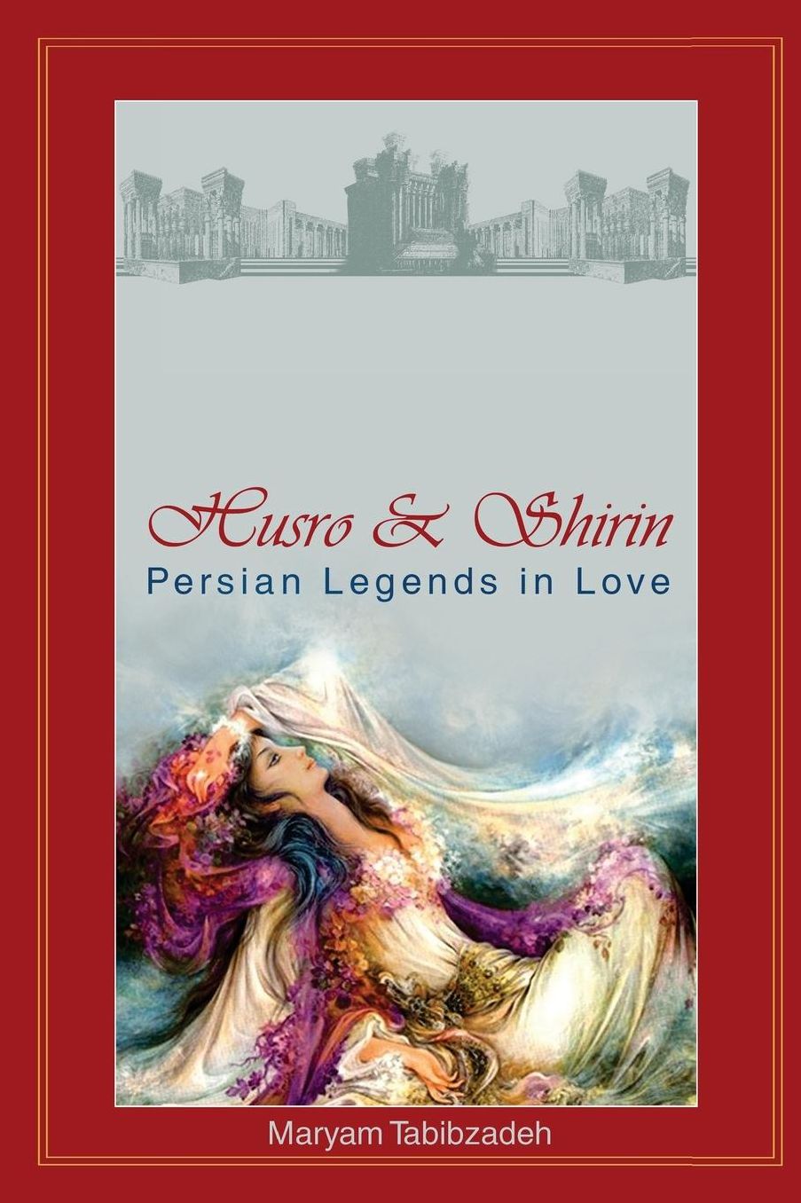 Husro Shirin: Persian Legends in Love