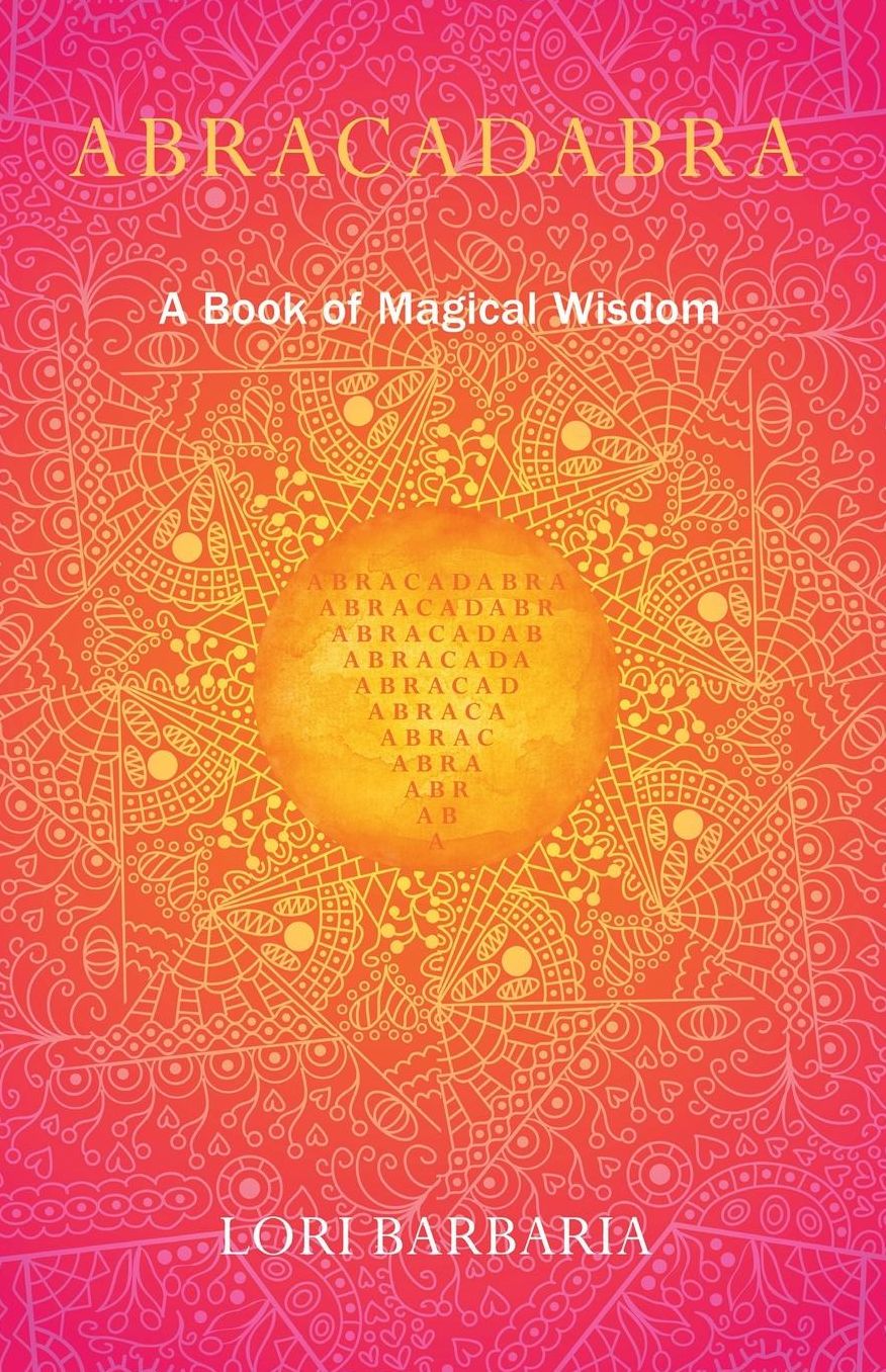 Abracadabra: A Book of Magical Wisdom