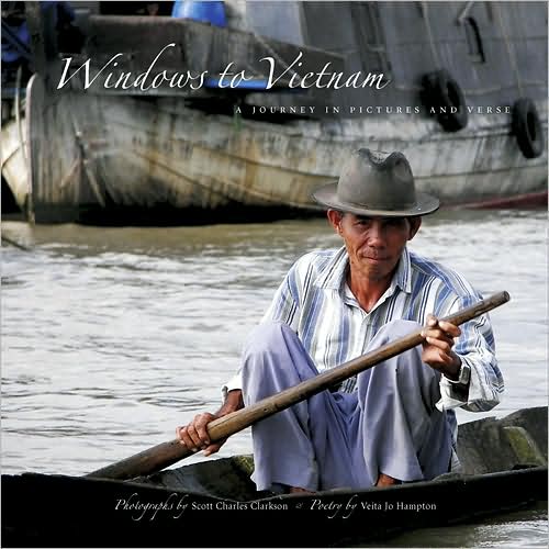 Windows to Vietnam: A Journey in Pictures and Verse