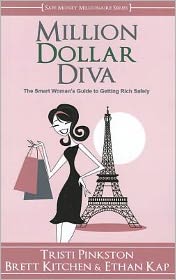 Million Dollar Diva: The Smart Woman's Guide to Getting Rich Safely
