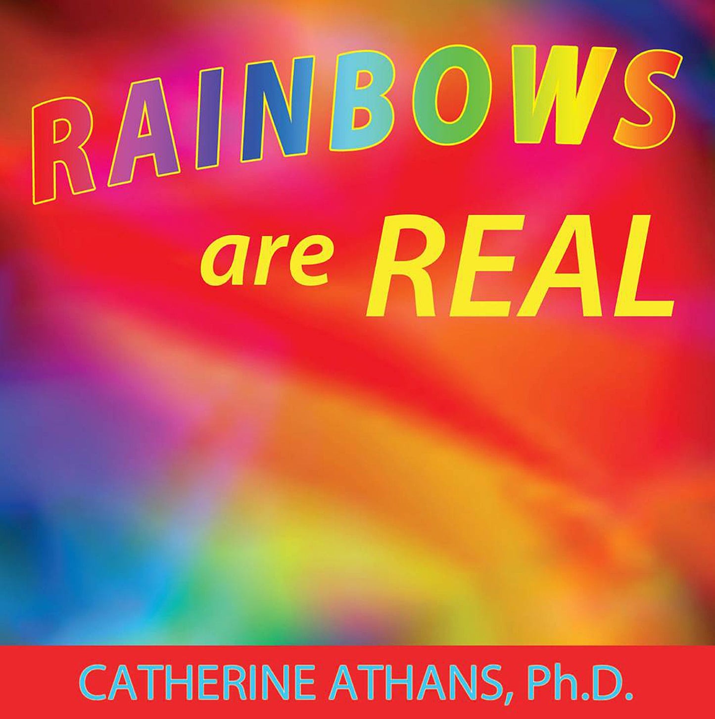 Rainbows are Real