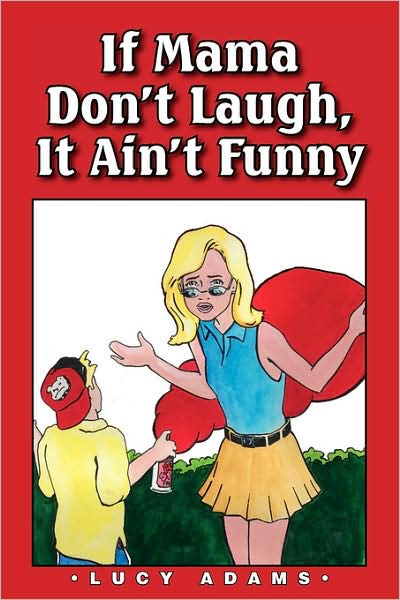 If Mama Don'T Laugh, It Ain'T Funny