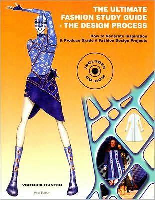 Ultimate Fashion Study Guide: How to Generate Inspiration and Produce Grade A Fashion Design Projects